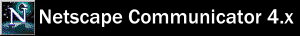 Netscape 4.x